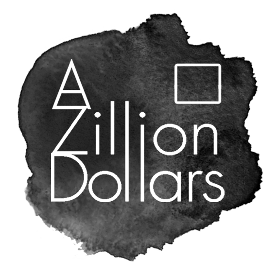 A Zillion Dollars